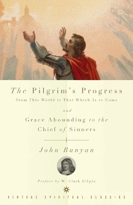 The Pilgrim's Progress and Grace Abounding to the Chief of Sinners(English, Paperback, Bunyan John)