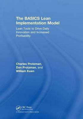 The BASICS Lean (TM) Implementation Model(English, Hardcover, Protzman III Charles W.)