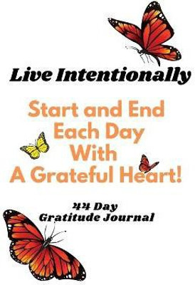 Live Intentionally - Start and End your day with Gratitude!(English, Paperback, Donald Tanya)