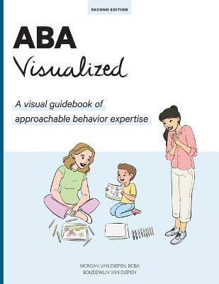 ABA Visualized Guidebook 2nd Edition(English, Paperback, Van Diepen M Ed Bcba Morgan)
