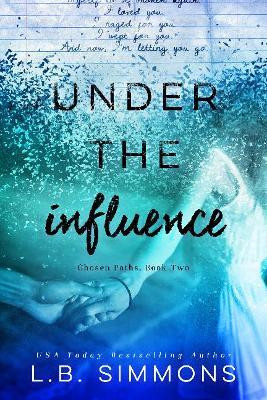 Under the Influence Volume 2(English, Paperback, Simmons L.B.)