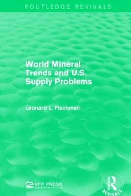World Mineral Trends and U.S. Supply Problems(English, Paperback, Fischman Leonard L.)