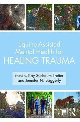 Equine-Assisted Mental Health for Healing Trauma(English, Paperback, unknown)