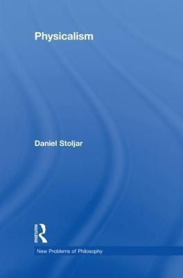 Physicalism(English, Hardcover, Stoljar Daniel)