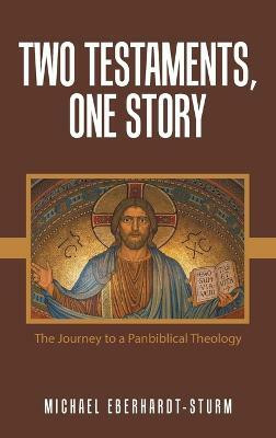 Two Testaments, One Story(English, Hardcover, Eberhardt-Sturm Michael)