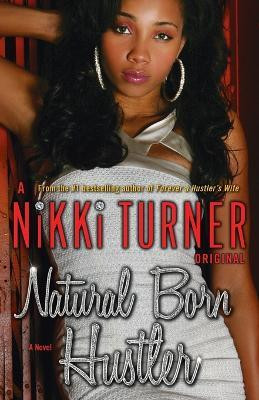 Natural Born Hustler(English, Paperback, Turner Nikki)