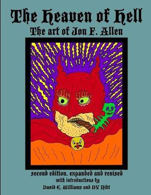 The Heaven of Hell (second edition, expanded and revised)(English, Paperback, Allen Jon F.)