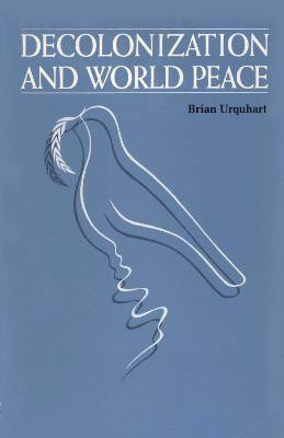 Decolonization and World Peace(English, Paperback, Urquhart Brian)