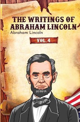The Writings of Abraham Lincoln(English, Paperback, Lincoln Abraham)