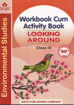 Environmental Studies Looking Around For Class 3 Workbook Cum Activity Book (Based on NCERT Textbook) - Examination 2023-2024(English, Paperback, unknown)