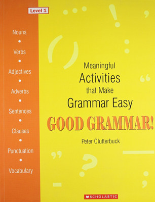 Good Grammar! Level 1(English, Paperback, Clutterbuck Peter)