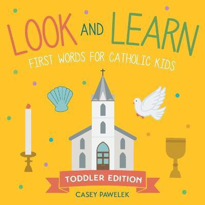 Look and Learn -- Toddler Edition(English, Board book, Pawelek Casey)