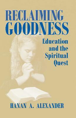 Reclaiming Goodness(English, Hardcover, Alexander Hanan A.)