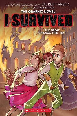 I Survived the Great Chicago Fire, 1871 (The Graphic Novel)(English, Paperback, Tarshis Lauren)