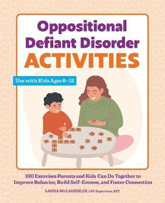 Oppositional Defiant Disorder Activities(English, Paperback, RPT Laura McLaughlin LPC Supervisor,)