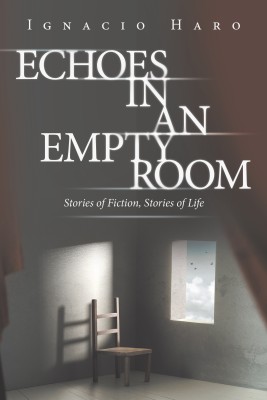 Echoes in an Empty Room(English, Paperback, Haro Ignacio)