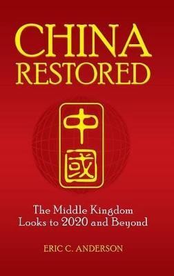 China Restored(English, Hardcover, Anderson Eric C.)