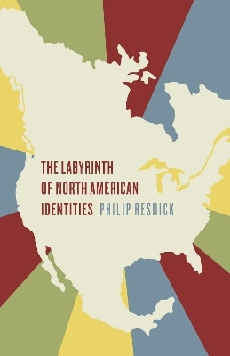 The Labyrinth of North American Identities(English, Electronic book text, Resnick Philip)