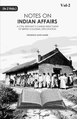 Notes on Indian Affairs 2nd(Paperback, Frederick John Shore)