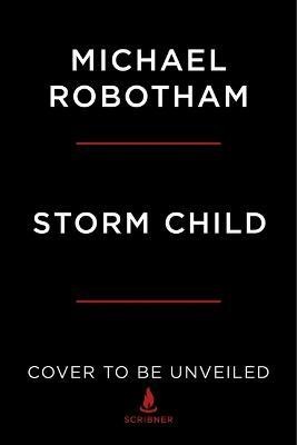 Storm Child(English, Hardcover, Robotham Michael)