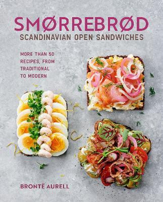 Smorrebrod: Scandinavian Open Sandwiches(English, Hardcover, Aurell Bronte)