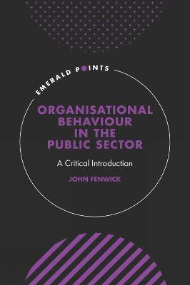Organisational Behaviour in the Public Sector(English, Hardcover, Fenwick John)