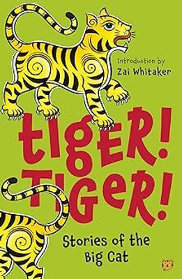 Tiger! Tiger! Stories of the Big Cat (Edition1)(English, Hardcover, unknown)
