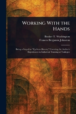 Working With the Hands(English, Paperback, Washington Booker T)
