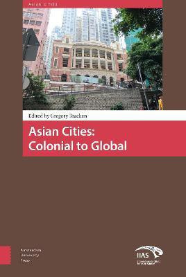 Asian Cities: Colonial to Global(English, Hardcover, unknown)