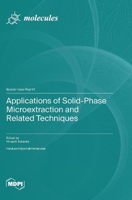 Applications of Solid-Phase Microextraction and Related Techniques(English, Hardcover, unknown)