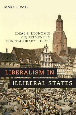 Liberalism in Illiberal States(English, Hardcover, Vail Mark I.)