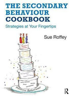 The Secondary Behaviour Cookbook(English, Paperback, Roffey Sue)