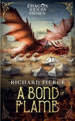 A Bond of Flame(English, Paperback, Fierce Richard)