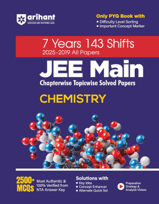 Arihant 7 Years Jee Main Chemistry Chapterwise & Topicwise Solved Papers 143 Shifts (2025 2019) 2500+ MCQS with Nta Answer Key(English, Paperback, Yadav Pooja)