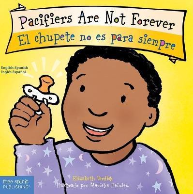 Pacifiers Are Not Forever / El chupete no es para siempre Board Book(Spanish, Board book, Verdick Elizabeth)