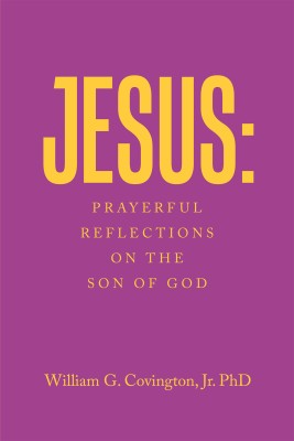 Jesus(English, Paperback, Covington William G Dr Jr PhD)