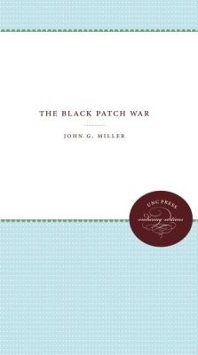 The Black Patch War(English, Paperback, Miller John G.)