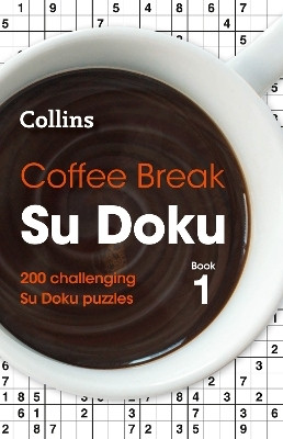 Coffee Break Su Doku Book 1(English, Paperback, Collins Puzzles)