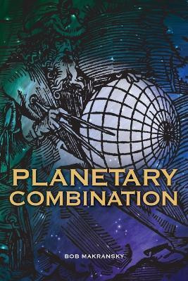 Planetary Combination(English, Paperback, Makransky Bob)