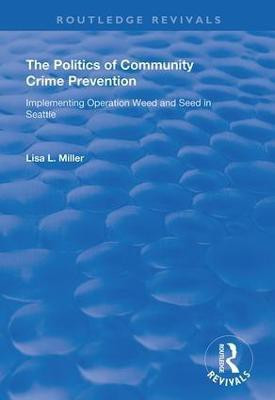 The Politics of Community Crime Prevention(English, Hardcover, Miller Lisa L.)