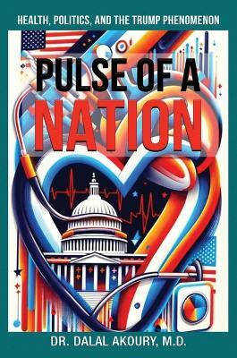 Pulse of a Nation(English, Hardcover, Akoury Dalal Dr)