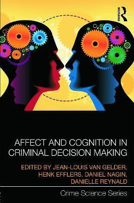 Affect and Cognition in Criminal Decision Making(English, Hardcover, unknown)