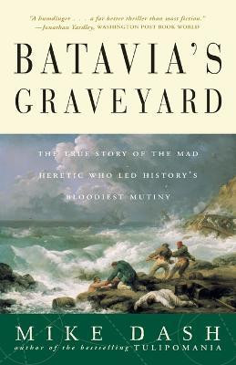 Batavia's Graveyard(English, Paperback, Dash Mike)