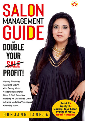 Salon Management Guide to Double Your Sale Profit (Edition1st)(English, Paperback, Taneja Gunjann)