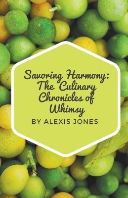 Savoring Harmony(English, Paperback, Jones Alexis)