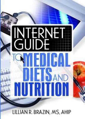 Internet Guide to Medical Diets and Nutrition(English, Paperback, Brazin Lillian)