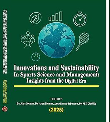 Innovations And Sustainability In Sports Science And Management: Insights From The Digital Era | 9789348226235(Hardcover, Dr. Ajay Kumar, Dr. Arun Kumar, Anup Srivastava, Dr. M D Ciddikie)