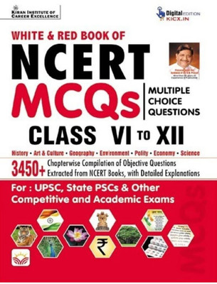 White and Red Book of NCERT MCQs Class 6 to 12 Chapterwise Compilation of Objective Questions for UPSC Exam (English Medium)(3908)(Paperback, Think Tank of Kiran Institute of Career Excellence, KICX)