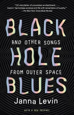 Black Hole Blues and Other Songs from Outer Space(English, Paperback, Levin Janna)