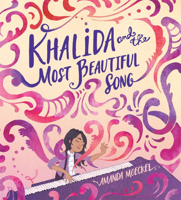 Khalida and the Most Beautiful Song(English, Hardcover, Moeckel Amanda)